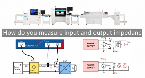 Smt pick and place How do you measure input output impedance
