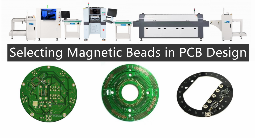 SMD magnetic beads Whether to use SMD magnetic beads or SMD inductors in PCB design mainly depends on the application scenario. Chip inductors are required in resonant circuits. When it is necessary to eliminate unnecessary EMI noise, using SMD magnetic beads is the best choice.Today qihe smt pick and place machine sharing some tips for Selecting Magnetic Beads in PCB Design.