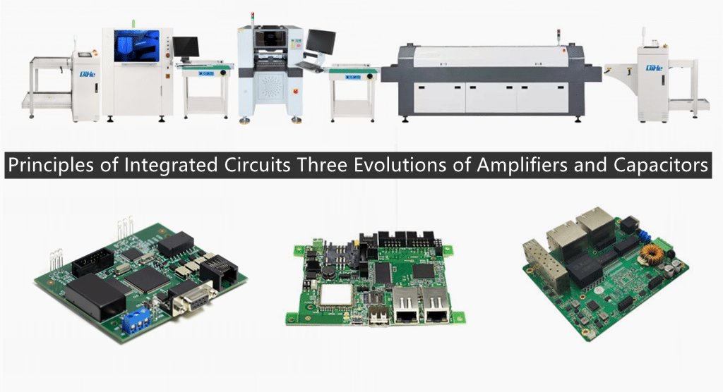 Recently, because a friend repeatedly discussed the principle of this circuit with me, I became a little cruel and wanted to explore this circuit.Today qihe smt pick and place machine sharing principles of Integrated Circuits Three Evolutions of Amplifiers and Capacitors .